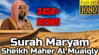 Surah Maryam سورة مريم  Sheikh Maher Al Muaiqly ماهر المعيقلي  English Translation [upl. by Ellissa91]