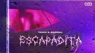 ESCAPADITA  Tachi X Barbel X Focking Rafita Audio Oficial [upl. by Ma234]