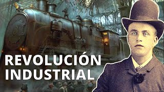 La REVOLUCIÓN INDUSTRIAL sus causas etapas inventos y consecuencias🚂 [upl. by Handbook]