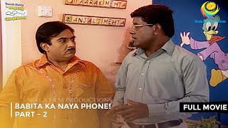 Babita Ka Naya Phone I FULL MOVIE  Part 2  Taarak Mehta Ka Ooltah Chashmah Ep 251 to 253 [upl. by Arracat763]