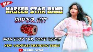 Naseeb Star Band  Non Stop Tur Tone 202425  Super Hit Timli Song  vijuuuvlog nonstop timli [upl. by Lancaster]