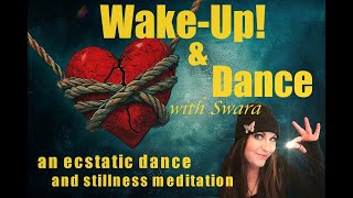 ✨🙇🏻‍♀️🙇🏾✨ WakeUp amp Dance  Daily Practice Ecstatic Dance and Stillness Meditation [upl. by Svetlana]