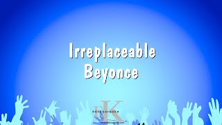 Irreplaceable  Beyonce Karaoke Version [upl. by Retrac]