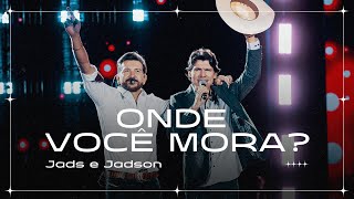 Jads e Jadson  Onde Você Mora Clipe Oficial [upl. by Edras971]