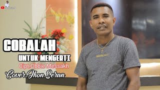 COBALAH UNTUK MENGERTI CoverJhon Seran [upl. by Hoye]