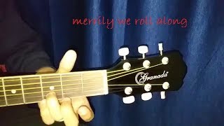 Merrily we roll along Roll along on Acoustic Guitar [upl. by Ttimme]