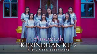 KERINDUAN KU 2  AMAZIAH  OFFICIAL MUSIC VIDEO  LAGU ROHANI TERBARU 2023 [upl. by Ambrosius]