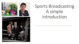 Sports Broadcasting  a simple Introduction [upl. by Nalra]