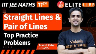 Straight lines amp Pair of lines  Top Practice Problem  JEE Main  JEE Advanced Arvind Sir Vedantu [upl. by Adanar]