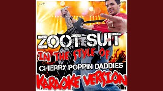 Zoot Suit Riot In the Style of Cherry Poppin Daddies Karaoke Version [upl. by Eiderf]