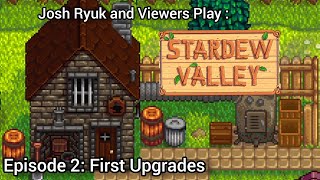 Stardew Valley with the Viewers  Episode 2 First Upgrades [upl. by Porty]