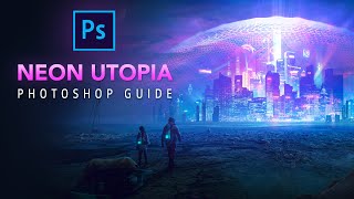 Create a NEON UTOPIA in PHOTOSHOP  GuideRunner EP7 Photo Manipulation [upl. by Attiuqram76]