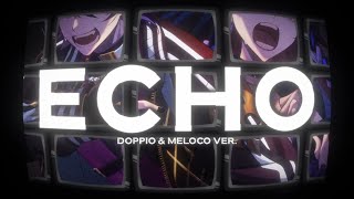 ECHO  Meloco Kyoran amp Doppio Dropscythe Cover [upl. by Adnuahs]