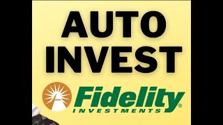 How to Set Up Automatic Investments Through Fidelity Investments [upl. by Arva740]