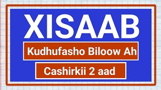 XISAAB KUDHUFASHO  CASHIRKII 2AAD [upl. by Bolt]