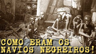 OS HORRORES DOS NAVIOS NEGREIROS  História do Brasil [upl. by Meirrak]