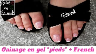 Comment poser du gel sur les pieds  gainage pieds  french  Tuto  Roses on the nails ⚘ [upl. by Zobe]