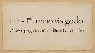 14 El reino visigodo origen y organización política Los concilios [upl. by Ellegna]