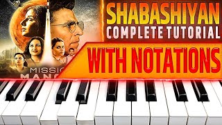 Shabashiyan Piano Tutorial  Mission Mangal  NOTES  LYRICS  Easy  COMPLETE TUTORIAL 🔥🔥 [upl. by Ttiwed]