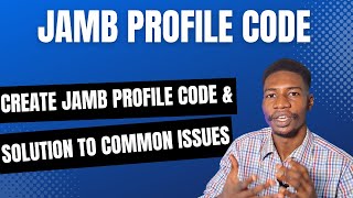 How to Create 2024 JAMB Profile Code amp Solutions to Common Issues [upl. by Yren493]