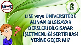 LİSE veya ÜNİVERSİTEDE ALINAN BİLGİSAYAR DERSLERİ BİLGİSAYAR İŞLETMENLİĞİ SERTİFİKASI YERİNE GEÇERMİ [upl. by Siramaj]