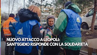 Emergenza a Leopoli SantEgidio risponde con azioni tempestive e concrete [upl. by Lennej205]