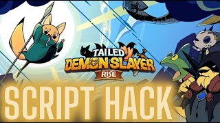 HACK TAILED DEMON SLAYER  RISE ANDROID SCRIPT [upl. by Hengel472]