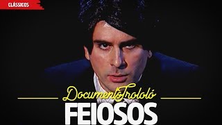 Feiosos  Documento Trololó [upl. by Weinert564]