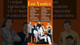 Los Yonics Grandes Éxitos  15 Super Éxitos Románticas Inolvidables MIX  1980s Music [upl. by Lloyd]