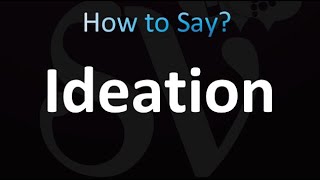 How to Pronounce Ideation Correctly [upl. by Emlynn769]