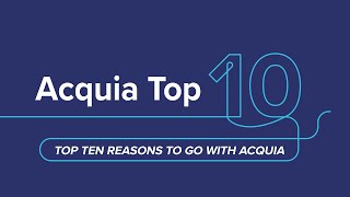 Top 10 reasons to go with Acquia [upl. by Mohamed601]