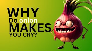 The science behind onion  why tears come from eyes while cutting onion [upl. by Shirleen]