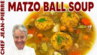 Homemade Matzo Ball Soup Recipe StepbyStep Guide  Chef JeanPierre [upl. by Adnohr902]