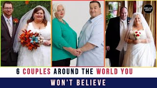 6 Couples Around the World You Wont Believe [upl. by Adonis798]