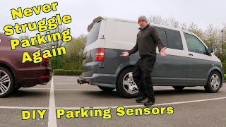 RetroFit Parking Sensors  Installation on my VW T5 or almost ANY other vehicle [upl. by Clorinde239]