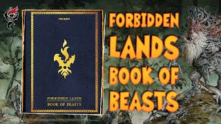 FORBIDDEN LANDS THE BOOK OF BEASTS  BESTIARY  FIRST LOOK [upl. by Okomot]