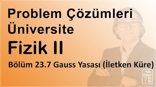 Üniversite Fizik II  Bölüm 237 Gauss Yasası İletken Küre [upl. by Nedlog]