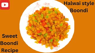 Boondi  Halwai style Boondi Recipe Parfect Boondi RecipeSweet Boondi Recipe [upl. by Cloe77]