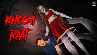 Khooni Raatखुनी रात  सच्ची कहानी  Bhoot  Horror story in Hindi  Evil Eye  Horror kahaniya [upl. by Erual]