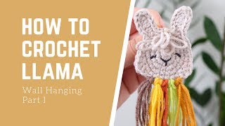 Crochet Llama applique  Wall Hanging Part I [upl. by Mosley994]