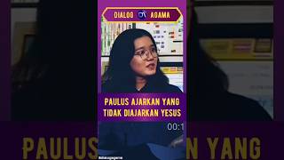 Paulus Ajarkan Yang Tidak Diajarkan Yesus  Dialog Agama [upl. by Aramo]