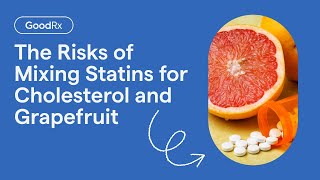 Why Grapefruit and Some Statins for Cholesterol Don’t Mix  GoodRx [upl. by Watkins]