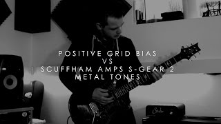 Positive Grids BIAS vs Scuffham Amps SGear 2  Metal Tones [upl. by Allbee18]