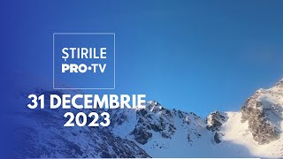 Știrile PRO TV  31 Decembrie 2023 [upl. by Siderf638]