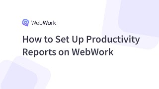 How to Set Up Productivity Reports on WebWork [upl. by Minnie]