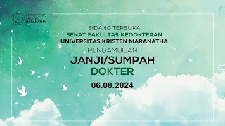 PENGAMBILAN JANJISUMPAH DOKTER FAKULTAS KEDOKTERAN UNIVERSITAS KRISTEN MARANATHA 6 AGUSTUS 2024 [upl. by Alesi]