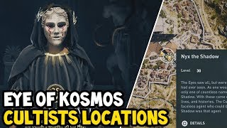 Assassins Creed Odyssey  All EYE OF KOSMOS CULTISTS Location Walkthrough [upl. by Aitropal]