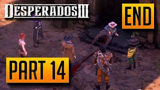 Desperados 3  100 Walkthrough Part 14 The Old and The New EndingDesperado Difficulty [upl. by Natsirt365]