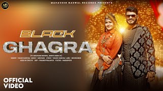 Black Ghagra  ब्लैक घाघरा  Mahaveer Baswal  Babita Shera  Vikash Karkhal  Haryanvi song 2024 [upl. by Norvan]