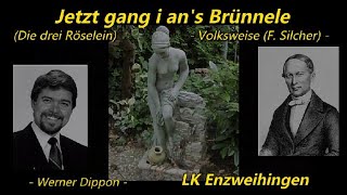 Jetzt gang I ans Brünnele  LK Enzweihingen kleiner Chor  Werner Dippon [upl. by Shanda]